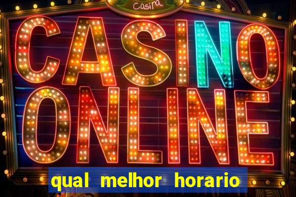 qual melhor horario para jogar betano